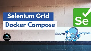 Selenium Grid Docker Compose | Selenium Docker Tutorial