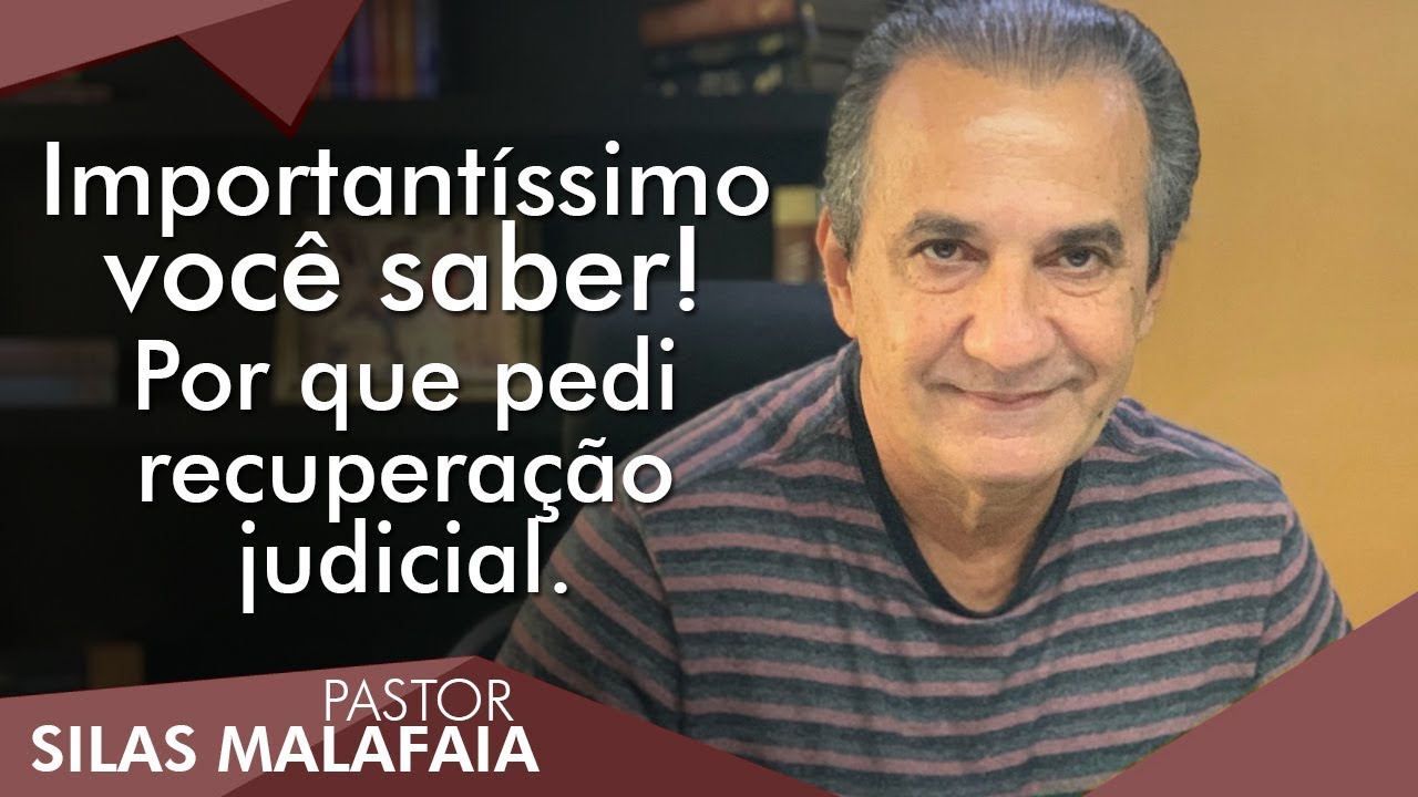 Pr. Silas Malafaia comenta: Importantíssimo você saber! Por que pedi recuperação judicial.