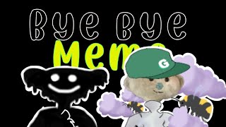 Bye Bye Meme//Bear Alpha//Collab ft. P A N B E L// :3
