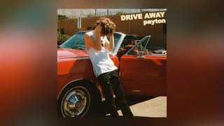 DRIVE AWAY || Payton Moormeier