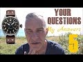 Your watch questions, my answers - Part 5 - ROLEX BLNR, IWC BIG PILOT, PATEK NAUTILUS