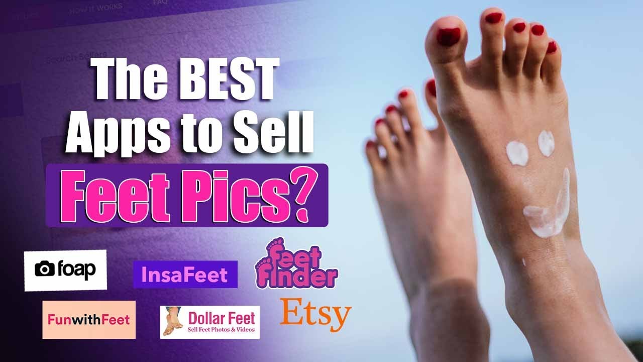 Best Apps to Sell Feet Pics & Earn Extra Income in 2025! (FeetFinder