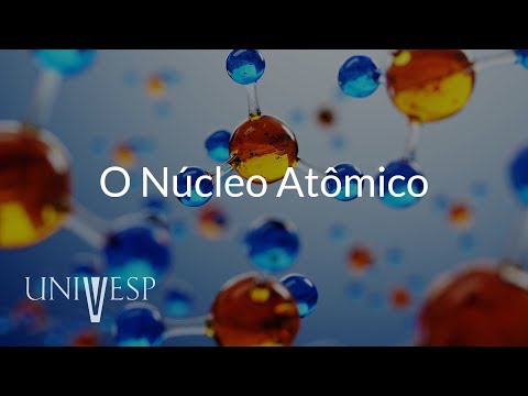Vídeo: De que é feito o núcleo atômico?