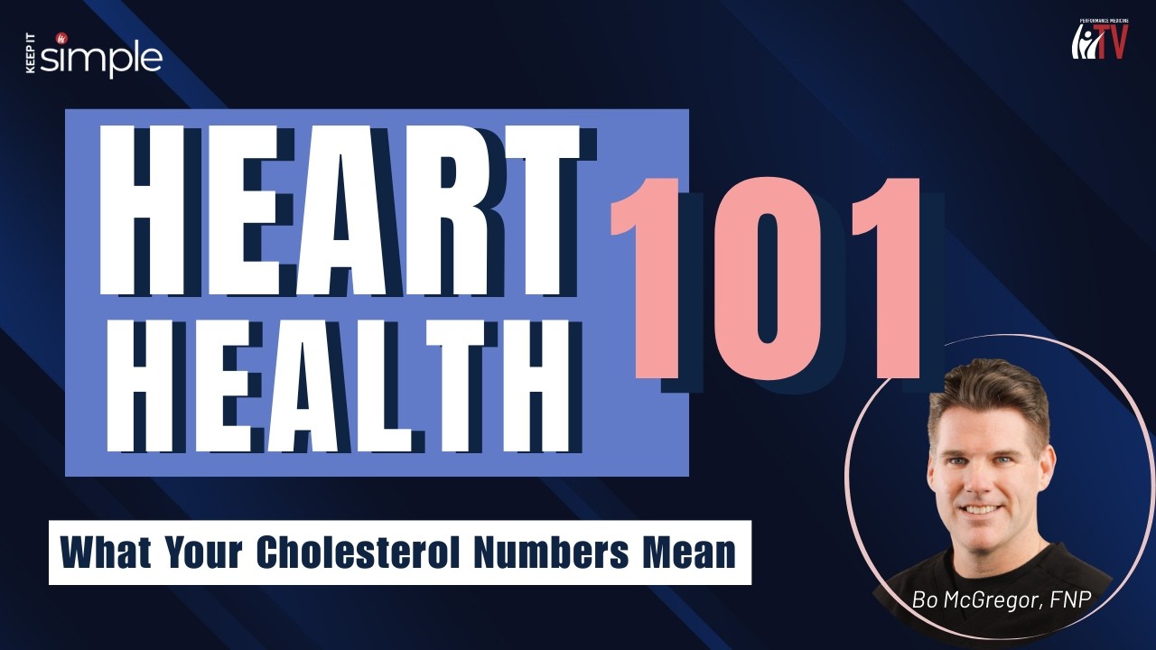 Heart Health 101 | Keep it Simple w/ Bo McGregor, FNP
