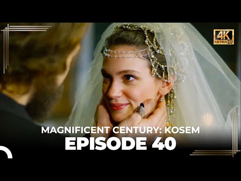 Magnificent Century: Kosem Episode 40 (English Subtitle) (4K)