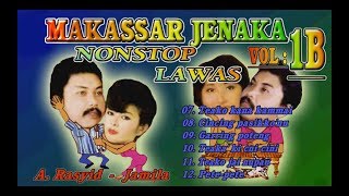 Lagu Makassar Jenaka Lawas Nonstop Vol 1 B