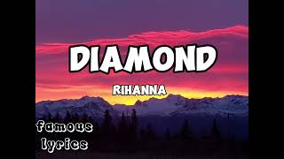 Rihanna- Diamond (Lyrics)