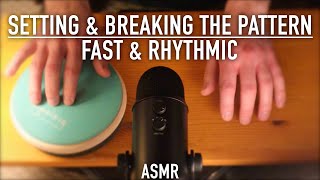 ASMR Setting And Breaking The Pattern | Fast & Rhythmic | No Talking