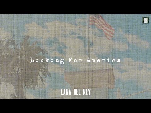 Lana Del Rey - Looking For America |LYRICS + VIETSUB|