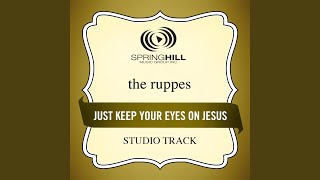 Just Keep Your Eyes On Jesus (High Key Performance Track Without Background Vocals)