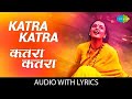कतर कतर Katra Katra Lyrical Asha Bhosle Naseeruddin Shah Rekha Anuradha 70s 80s 90s Song कतर कतर Katra Katra Lyrical Asha Bhosle Naseeruddin Shah Rekha Anuradha 70s 80s 90s Song