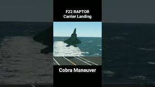 F22 RAPTOR Carrier Landing by using 'Cobra Maneuver'