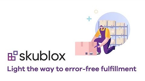 Skublox - Light the Way to Error-free Fulfillment