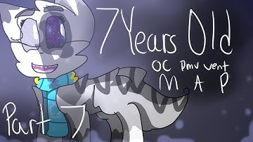 7 Years Old {OC Pmv Vent Map} .:Part 7:.