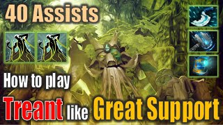 40 Assists, How to play Treant Protector like Great Support - [POS5] |Dota 2 Ultra Graphics 4K UHD