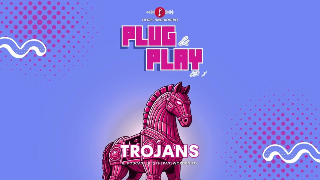 Plug&Play 1: Trojans