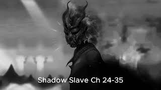 Shadow Slave Audiobook Ch 24-35
