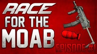 Race for the MOAB Ep.1 (MP7)