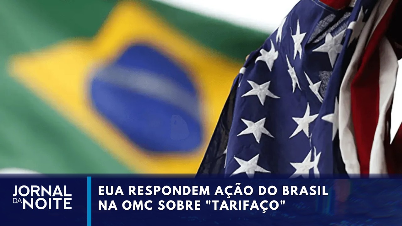 EUA respondem ação do Brasil na OMC sobre "tarifaço"