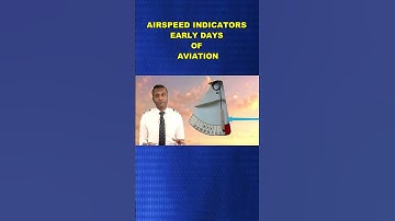 Airspeed Indicator: Insights from Early Aviation