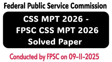 FPSC CSS MPT Complete Solved Paper Held On 09/11/2025 - CSS MPT 2026 Solved Paper - 