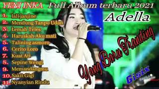 Download Lagu Yeni Inka full album om Adella | lali janjine | dino minggu sing tak tunggu | viralkan MP3