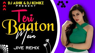 Teri Baaton Mein Jive Remix | Raghav | DJ Ashik X DJ KoNiKz | Vxd Produxtionz