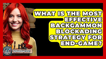 What Is The Most Effective Backgammon Blockading Strategy For End-game? - The Board Game Xpert
