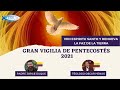 Gran Vigilia de Pentecostés 2021 - Oscar Henao y Padre Jorge Duque