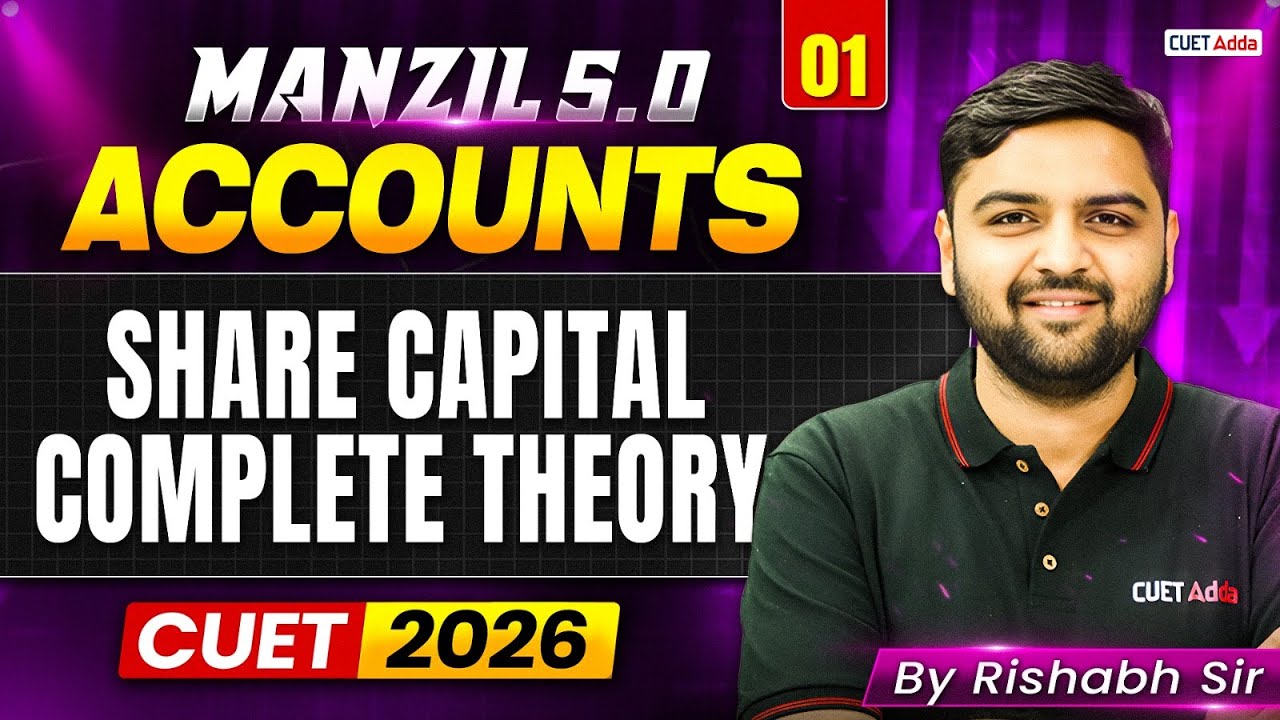 CUET 2026 Accountancy | Share Capital - Complete Theory in One Shot ...