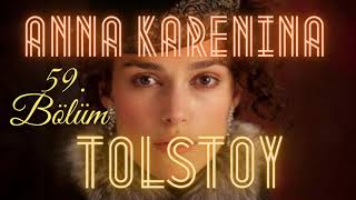 Anna Karenina / Tolstoy  Sesli Kitap 59. Bölüm  #seslikitap #seslikitapdinle