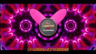 O SATHI RE TERE BINA BHI KYA JINA RIMIX SONG DJ DINKAR JAY BHAWANI