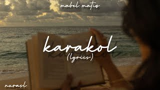 mabel matiz - karakol (lyrics)