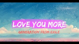 Love You More [Generations from EXILE Tribe] Kan/Rom Lyrics