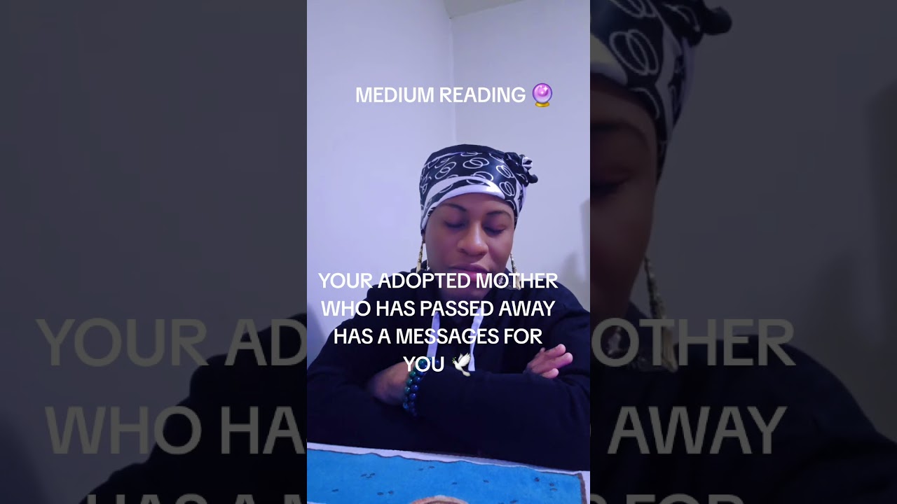 YOUR ADOPTED MOTHER HAS A MESSAGES FOR YOU 🕊🔮