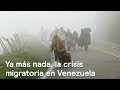 Ya más nada: Historias del éxodo venezolano - Despierta con Loret