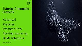 Tutorial Cinema4d - Chapter27 - Predator Prey Particles - boids behaviour - flock Sim Algorithm