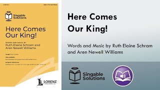 Here Comes Our King! (SAB/Two-part Mixed) - Ruth Elaine Schram, Aren Newell Williams