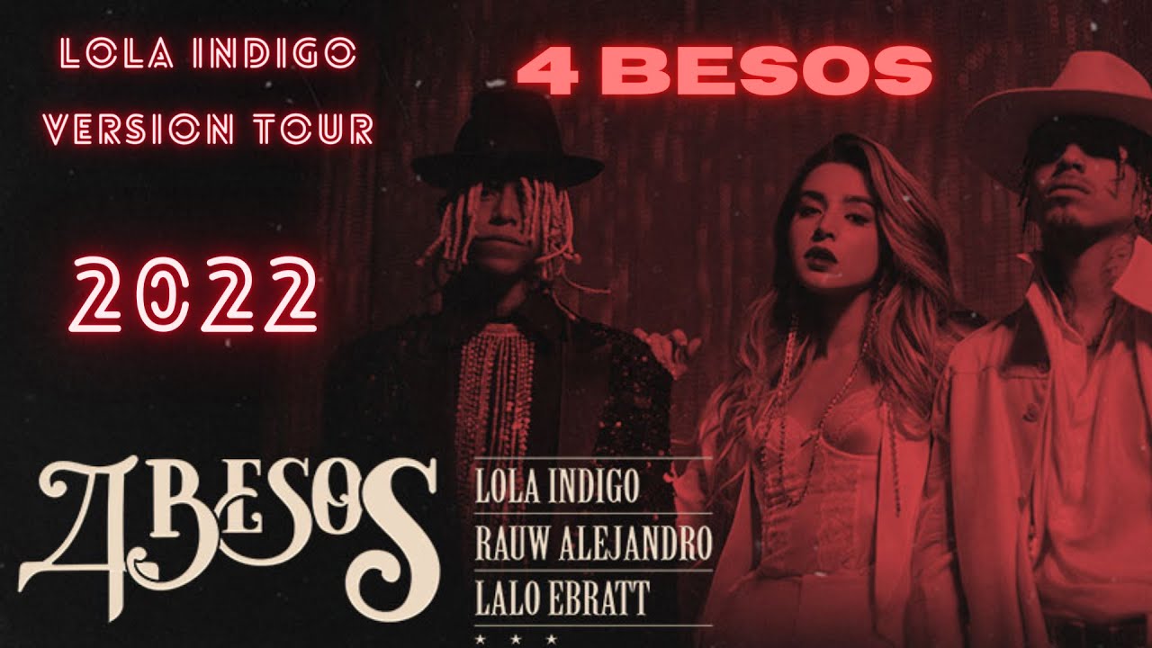 4 Besos Lola Indigo tour Version 2022 YouTube 4-besos-lola-indigo-tour-version-2022-youtube