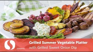 Grilled Summer Vegetable Platter with Grilled Sweet Onion Dip | Simple Sides | Safeway