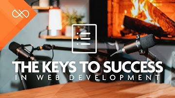 The Keys To Success in Web Development | #SimplyAdvice