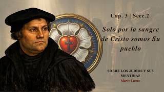 Sobre los judíos y sus mentiras - Capítulo 3.3 | Martín Lutero (Audiolibro)