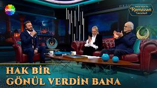 Bekir Köseden Hak Bir Gönül Verdin Bana Bekir Köse İle Ramazan Geceleri 11. 
