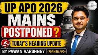 UP APO 2026 Mains Postponed? | Today's Court Hearing Update | Latest News by Pawan Sir (Former APO)