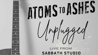 Blown Away // Atoms To Ashes // Unplugged Live Performance