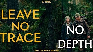 Leave No Trace - Movie Review: No Depth