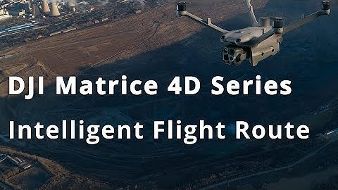 DJI Matrice 4D Series｜Intelligent Flight Route