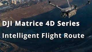 DJI Matrice 4D Series｜Intelligent Flight Route