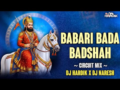 BABARI BADA BADSHAH - બાબારી બડા બાદશાહ - VIJAY JORNANAG || CIRCUIT MIX DJ HARDIK X DJ NARESH
