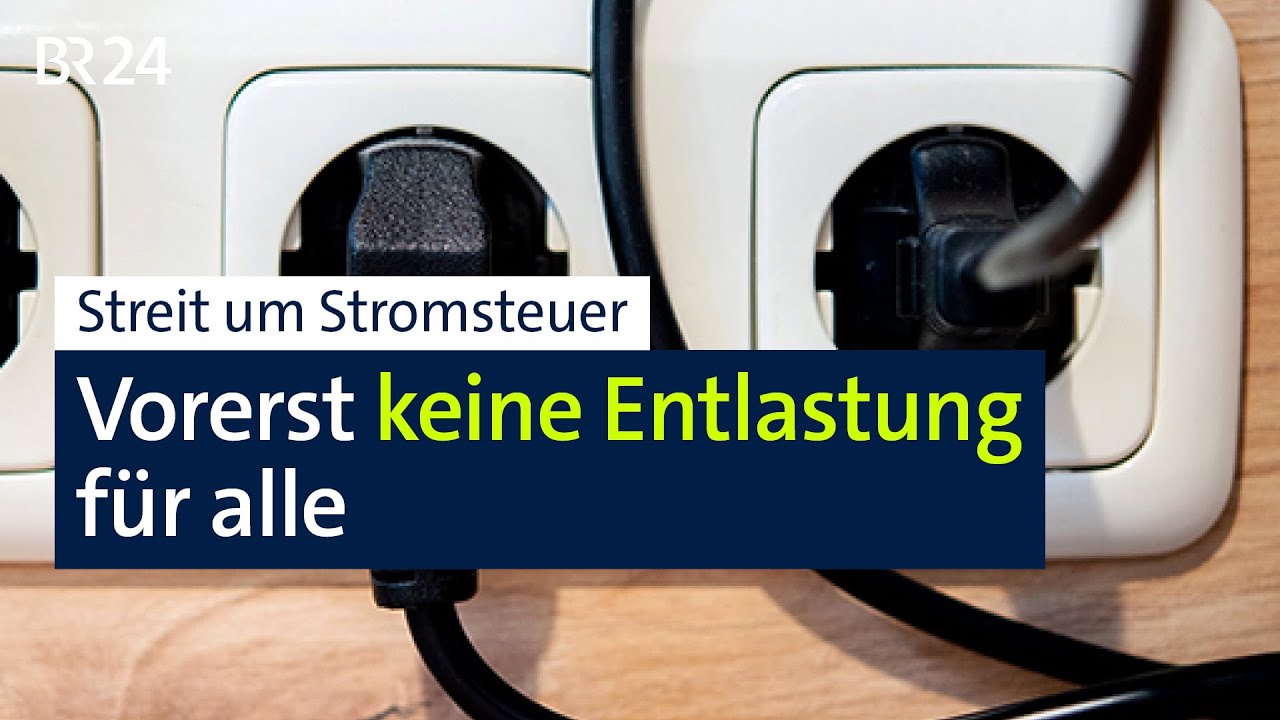 Stromsteuer: Vorerst keine Entlastung | BR24